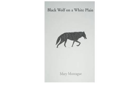 Black Wolf on a White Plain – Mary Montague