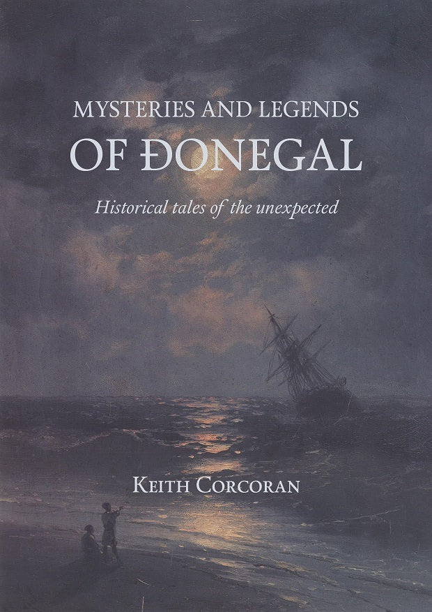 Mysteries and Legends  of Donegal - Keith Corcoran