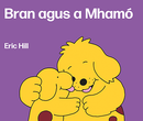 Bran agus a Mhamó  - Eric Hill