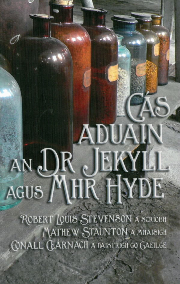 Cás Aduain An Dr Jekyll agus Mhr Hyde - Strange Case of Dr Jekyll and Mr Hyde
