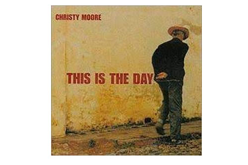This is the Day – Christy Moore