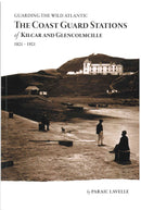 The Coast Guard Stations of Kilcar & Glencolmcille - Paraic Lavelle
