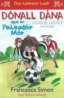 Horrid Henry: Dónall Dána agus an Peileadóir Mór - Francesca Simon