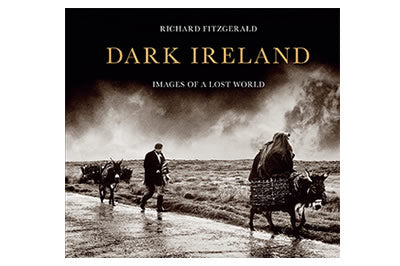 Dark Ireland – Images of a Lost World – Richard Fitzgerald