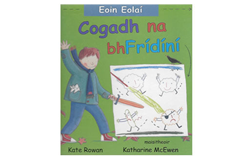 Eoin Eolaí – Cogadh na bhFrídíní la Kate Rowan