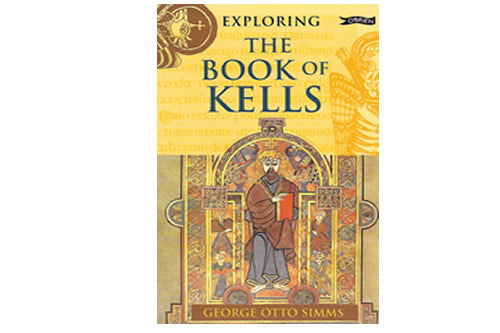 Exploring the Book of Kells le George Otto Simms
