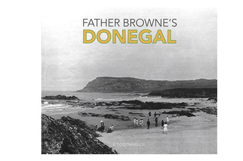 Father Browne’s Donegal le E E O’Donnell SJ