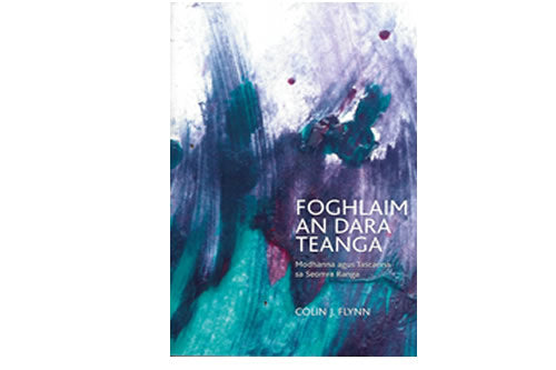 Foghlaim an Dara Teanga – Modhanna agus Tascanna sa Seomra Ranga le Colin J. Flynn