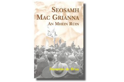 Seosamh Mac Grianna: An Mhéin Rúin Fionntán de Brún