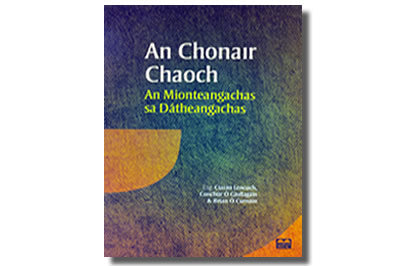 An Chonair Chaoch An Mionteangachas sa Dátheagachas