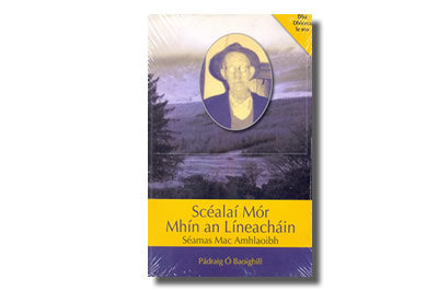 Scéalaí Mór Mhín an Líneacháin (Séamas Mac Amhlaoibh) - Eag. Pádraig Ó Baoighill