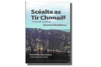 Scéalta as Tír Chonaill  Cnuasach a ceathair - Séumas Mac Mánas