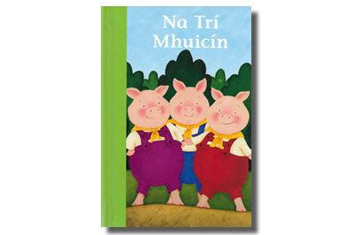 Na Trí Mhuicín / The Three Little Pigs