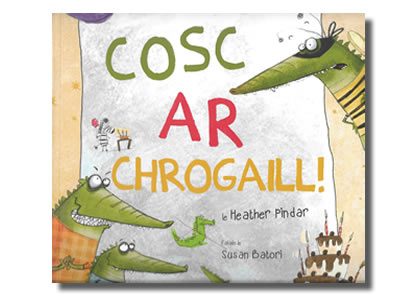 Cosc ar Chrogaill! - Heather Pindar