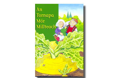 An Tórnapa Mór Millteach / The Giant Turnip