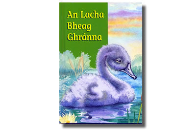 An Lacha Bheag Ghránna / The Ugly Duckling