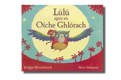Lúlú agus an Oíche Ghlórach - Bridget Bhreathnach
