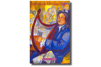 Sraith - Scéalta Staire - Toirealach Ó Cearúlláin