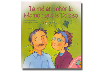  mé an-mhór le Mamó agus le Daideo/  My Grandparents are Special le Jennifer Moore-Mallinos