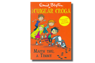 Maith Thú, a Timmy An Cúigear Cróga (The Famous Five)