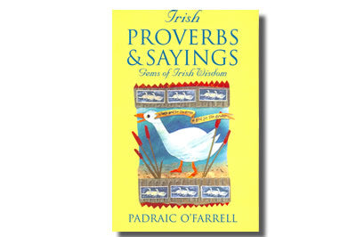 Irish Proverbs and Sayings - Pádraic O’Farrell