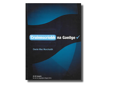 Cruinnscriobh na Gaeilge - Ciarán Mac Murchaidh