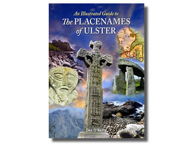 An Illustrated Guide to the Placenames of Ulster – Des O’Reilly