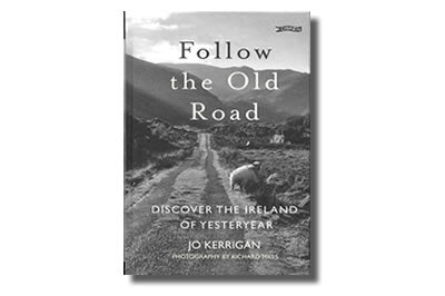 Follow The Old Road Jo Kerrigane - Jo Kerrigan