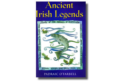 Ancient Irish Legends - Padraic O Farrell