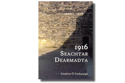 1916 Seachtar Dearmadta Aindrias Ó Cathasaigh