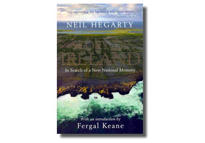 Story of Ireland In Search of a New National Memory - Neil Hegarty