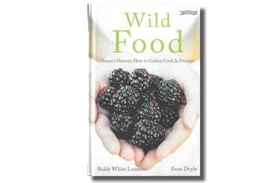 Wild Food. Biddy White Lennon Nature’s Harvest. How to Gather,  Cook & Preserve