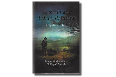 Amhráin & Dánta Raiftearaí Dúghlas de Híde