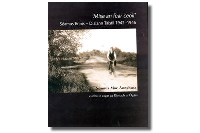 'Mise an fear ceoil' Séamus Ennis 1942 - 1946 (eag.: Ríonach uí Ógáin)