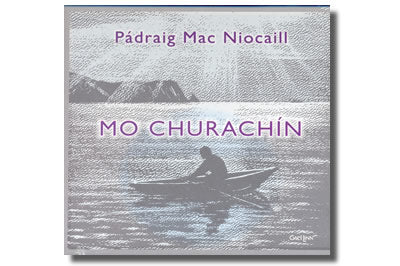 Mo Churachín - Pádraig Mac Niocaill