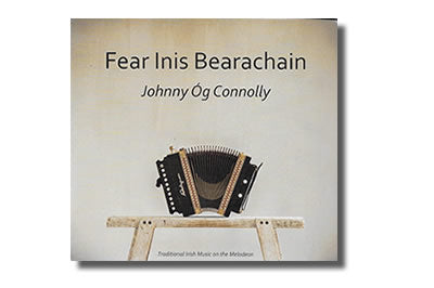 Fear Inis Bearachain - Johnny Óg Connolly Ceol Traidisiúnta ar an Mileoidean Traditional Irish Music on the Melodeon