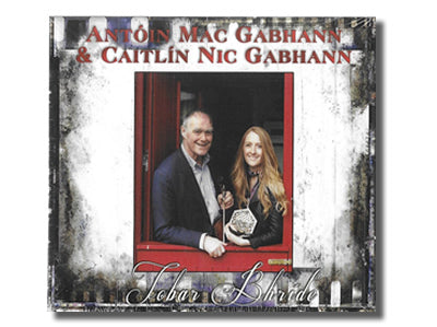 Tobar Bhríde - Antóin Mac Gabhann  & Caitlín Nic Gabhann