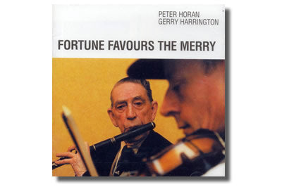 Fortune Favours the Merry - Peter Horan & Gerry Harrington