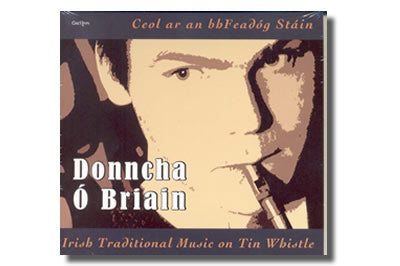 Ceol  ar an bhFeadóg Stáin Irish Traditional Music on Tin Whistle - Donncha Ó Briain