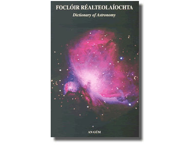 Foclóir Réaleolaíochta / Dictionary of Astronomy