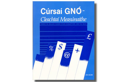 CÚRSAÍ GNÓ: CLEACHTAÍ MEASÚNAITHE  - Dominic McQuillan agus Éamon Stack