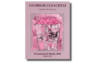 EACNAMAÍOCHT BHAILE 2000:  Leabhar Cleachtaí Cuid a Trí Deirdre Ní Chorcora