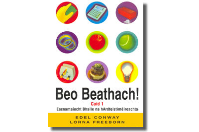 BEO BEATHACH!  Cuid a hAon  Edel Conway agus  Lorna Freeborn