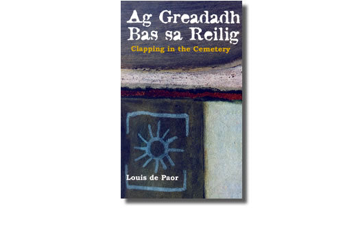 Greadadh Bas sa Reilig Clapping in the Cemetery - Louis de Paor