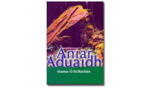 Aniar Aduaidh - Séamus Ó hUltacháin