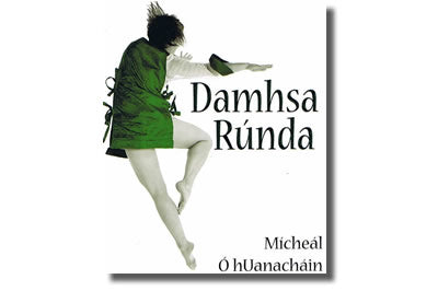 Damhsa Rúnda - Mícheál Ó hUanacháin