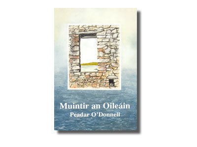 Muintir an Oileáin - Peadar O’Donnell aistrithe ag Seosamh Mac Grianna
