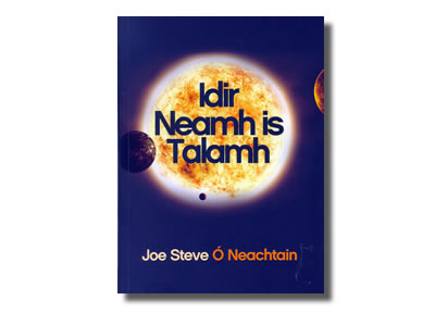 Idir Neamh is Talamh - Joe Steve Ó Neachtain