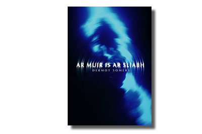 Ar Muir is ar Sliabh - Dermot Somers