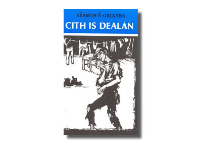 Cith is Dealán - Séamus Ó Grianna